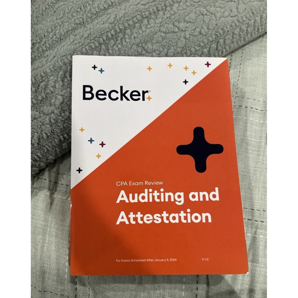 Becker CPA Exam Review Auditing & Attestation V 1.0 For Exams After Jan 9/24
